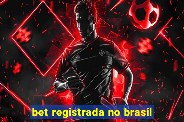 bet registrada no brasil